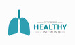 © ReotPixel - Healthy lung month is observed every year in october. Vector illustration on the theme of Healthy lung month banner, greeting card, poster with healthy lungs.