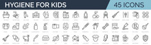 Set Of 45 Outline Icons Related To Kid's Hygiene, Infant Care. Linear Icon Collection. Editable Stroke. Vector Illustration