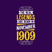 The Real Legend Are Born In November 1909. Born In November 1909 Retro Vintage Birthday