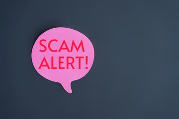 Wall Mural - top view image of speech bubble with text scam alert!. copy space for text.