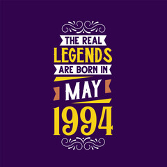 Poster - The real legend are born in May 1994. Born in May 1994 Retro Vintage Birthday