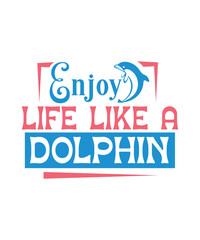 enjoy life like a dolphin svg