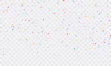 Vector Confetti. Multi-colored Confetti Falls From Above. Confetti, Streamers And Tinsel On A Transparent Background. Ideal For Holidays And Birthdays.