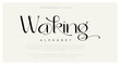 Waking luxury elegant typography vintage serif font wedding invitation logo music fashion property