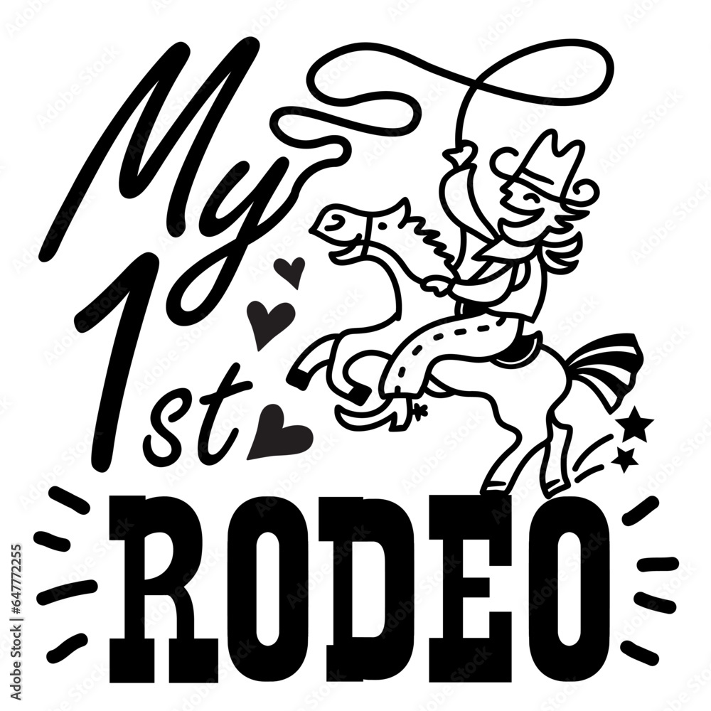 My first rodeo vector printable illustration isolated on white for ...