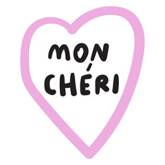 Wall Mural - Outline pink heart. Mon chéri. French language. My dear. Vector design.