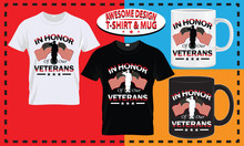 Veterans Day T-shirt & Mug Design, Typography Custom, Vector Best For Print Design. 