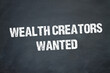 Wealth Creators Wanted