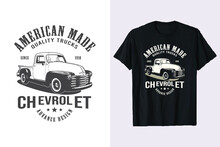 American Chevrolet Trucks Vector T-shirt Design. Chevy Truck Vintage Tshirt Graphic. Print Black And White Shirts.