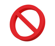 3D ban icon. Prohibited icon, restrict symbol. Cancel, delete, embargo, exit, interdict, Negative, forbidden, no icon. 3d illustration