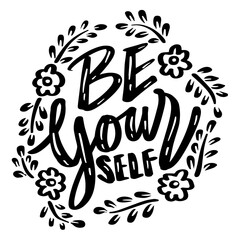 Wall Mural - Be yourself hand lettering. Poster motivational quote.