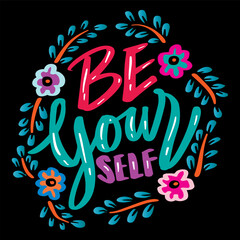 Wall Mural - Be yourself hand lettering. Poster motivational quote.