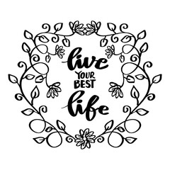 Wall Mural - Live your best life, hand lettering. Poster motivational quote.