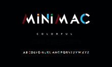 Mini Mac  Is Uneven, Unexpected, Playful Font. Vector Bold Font For Headings, Flyer, Greeting Cards, Product Packaging, Book Cover, Printed Quotes, Logotype, Apparel Design, Album Covers, Etc.