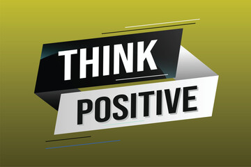 think positive word concept vector illustration with lines modern futuristic 3d style for landing page template ui web mobile app poster banner flyer background gift card coupon label wallpaper	