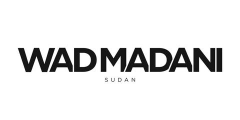 Wad Madani in the Sudan emblem. The design features a geometric style, vector illustration with bold typography in a modern font. The graphic slogan lettering.