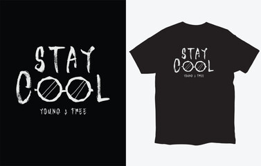 Stay cool typography slogan for print t shirt design