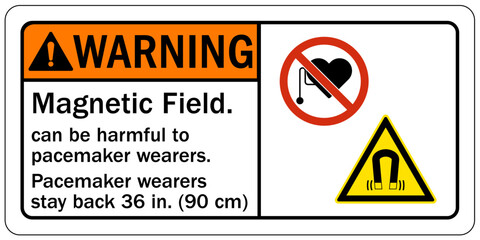 Wall Mural - Magnetic field and pacemaker warning sign and labels Magnetic field can be harmful to pacemaker wearers. Pacemaker wearers stay back 36 in. (90 cm) during operation.