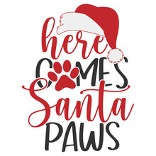 Here Comes Santa Paws - Christmas Dog Illustration