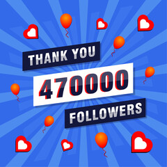 Thank you 470000 or 470k followers. Congratulation card. Greeting social card thank you followers.