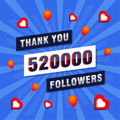 Thank you 520000 or 520k followers. Congratulation card. Greeting social card thank you followers.
