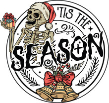 Tis The Season, Vintage Skull Christmas, Funny Skeleton, Santa Claus Skull.
