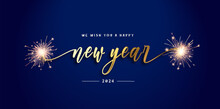 We Wish You A Happy New Year 2024 Unique Modern Ribbon Calligraphic Gold Text With Sparkler Firework Gold Black Blue Color Background