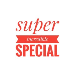 Canvas Print - ''Super incredible special'' Quote Illustration