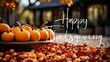 Happy Thanksgiving Banner. Selection Autumn seasonal decorations and pumpkins on a background with Autumn vegetables.