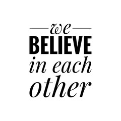 Naklejka na meble ''We believe in each other'' Quote Illustration about Trust