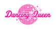 Dancing Queen with Pink Disco Ball