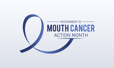 Wall Mural - Mouth cancer action month is observed every year in november. November is mouth cancer action month. Vector template for banner, greeting card, poster with background. Vector illustration.