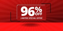 96% Off Limited Special Offer. Banner With Ninety Six Percent Discount On A Red Background With White Square And Red