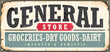 © lukeruk - General store vintage sign board with retro typography on old scratched metal background. Vector texture illustration shop sign template.