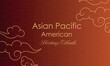 May Asian American and Pacific Islander Heritage Month. Illustration with text, Chinese pattern. Asia Pacific American Heritage Month, Vector