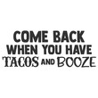 © Minty - Come Back When You Have Tacos And Booze - Doormat Illustration