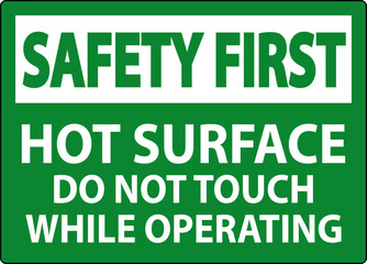 Wall Mural - Safety First Sign Hot Surface - Do Not Touch While Operating