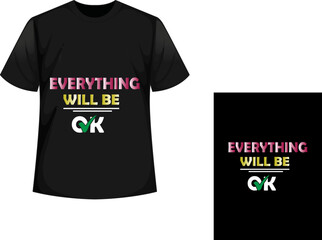 everything will be ok creative t shirt design