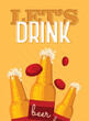 Poster of lets drink Beer bottles Vector illustration