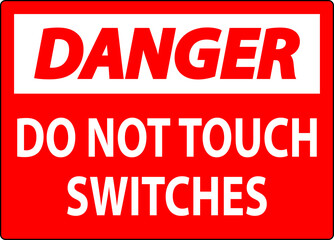 Wall Mural - Danger Sign Do Not Touch Switches