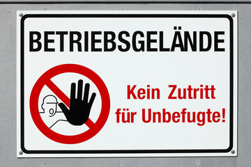 Wall Mural - Schild für Unbefugte Betreten Verboten, Betriebsgelände, Deutschland