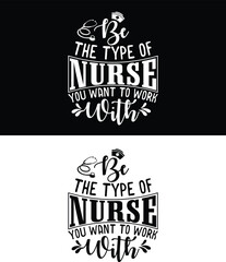 Wall Mural - Be the type of nurse t shirt design