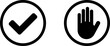 © Kagan Kaya - Yes No or OK Stop Black and White Round Circle Badge Icon Set with Tick Checkmark and Hand Adblocker Sign. Vector Image.
