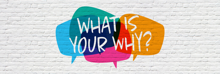 Wall Mural - What is your why?