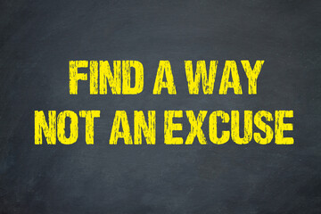 Wall Mural - Find a way, not an excuse