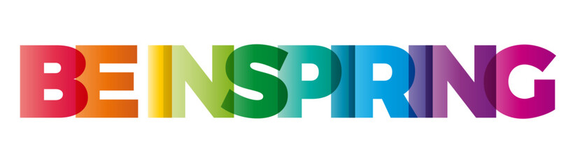 Wall Mural - the word be inspiring. vector banner with the text colored rainbow.