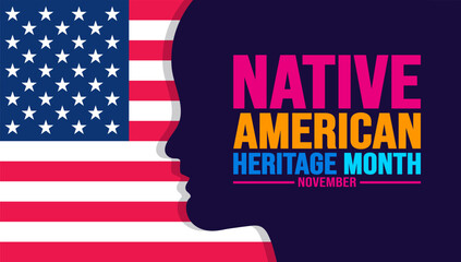 Wall Mural - November is Native american heritage month colorful background template with USA flag. American Indian culture Celebrate annual in United States. use to banner, placard, card, poster design template.