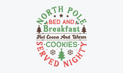 Wall Mural - North pole bed and breakfast hot cocoa svg, vintage christmas sign svg, Christmas svg, Funny Christmas t-shirt design Bundle, Cut Files Cricut, Silhouette, Winter, Merry Christmas, png, eps, santa