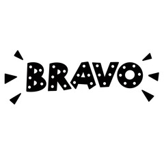 Wall Mural - Bravo, lettering sign, hand drawn. Congratulation message card. Encouragement stamp. 