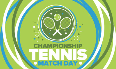 Tennis Championship Match Day. Tennis racket and tennis ball. Tournament play-off and final. Sport game, professional competition. Play for win. Tennis match score. Fitness and recreation. Vector